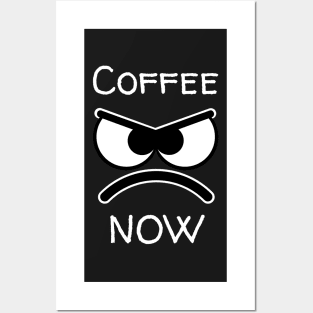 Coffee Now Posters and Art